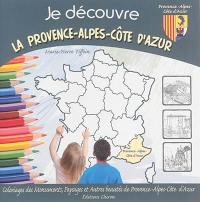 Je découvre la Provence-Alpes-Côte d'Azur : coloriage des monuments, paysages et autres beautés de Provence-Alpes-Côte d'Azur