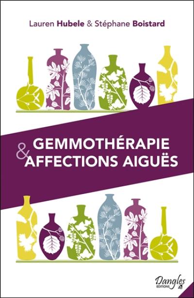 Gemmothérapie & affections aiguës