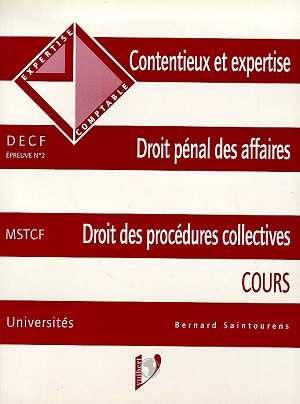 Contentieux et expertise : cours. Droit pénal des affaires. Droit des procédures collectives