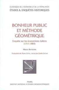 Bonheur public et méthode géométrique : enquête sur les économistes italiens (1711-1803)