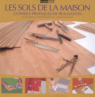 Les sols de la maison : conseils pratiques de réalisation