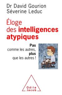 Eloge des intelligences atypiques : pas comme les autres, plus que les autres !