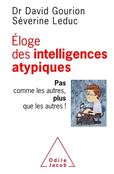 Eloge des intelligences atypiques : pas comme les autres, plus que les autres !