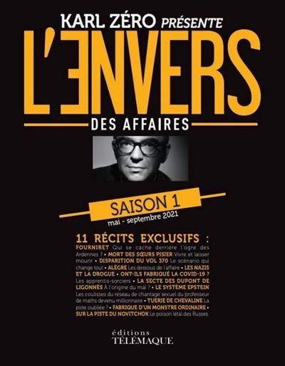 L'envers des affaires. Saison 1 : mai-septembre 2021