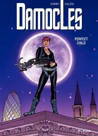 Damoclès. Vol. 3. Perfect child