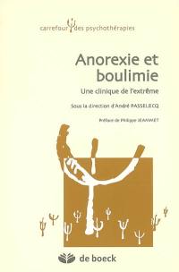 Anorexie et boulimie : une clinique de l'extrême