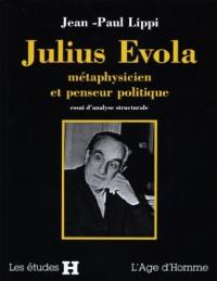 Julius Evola, métaphysicien et penseur politique : essai d'analyse structurale