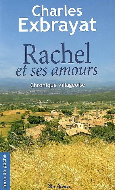 Rachel et ses amours : chronique villageoise