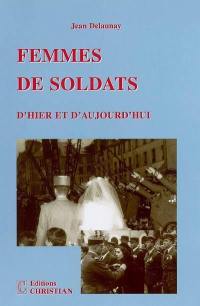 Femmes de soldats d'hier et d'aujourd'hui