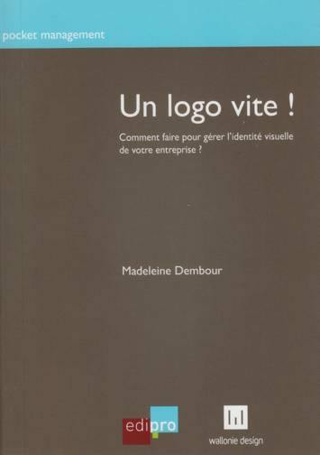 Un logo vite ! : comment faire pour gérer l'identité visuelle de votre entreprise ?