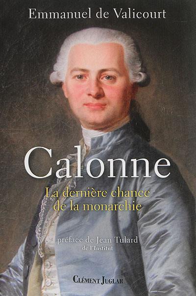 Calonne : la dernière chance de la monarchie