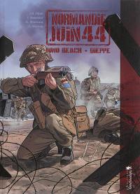 Normandie, juin 44. Vol. 5. Juno Beach/Dieppe