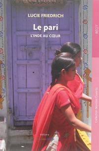 Le pari : l'Inde au coeur