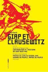 Giap et Clausewitz. Contribution à l'histoire de Dien Bien Phu. Guerre du peuple, armée du peuple