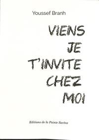 Viens je t'invite chez moi