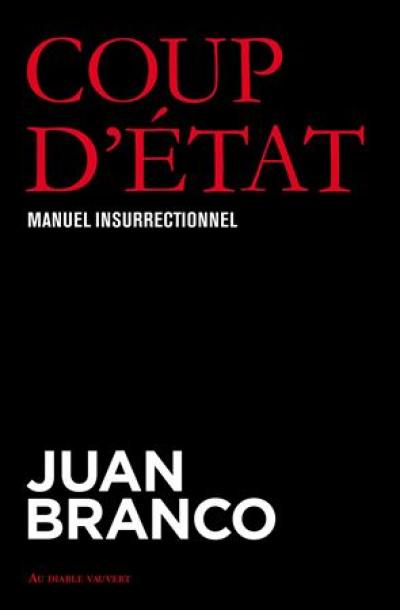 Coup d'Etat : manuel insurrectionnel