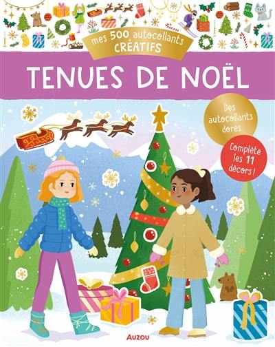 Tenues de Noël : mes 500 autocollants créatifs : des autocollants dorés, complète les 11 décors !