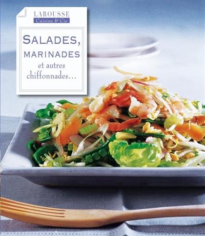 Salades, marinades et autres chiffonnades...