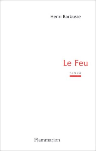 Le feu : journal d'une escouade. Carnet de guerre