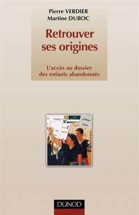 Retrouver ses origines : les lois, les procédures, la marche à suivre