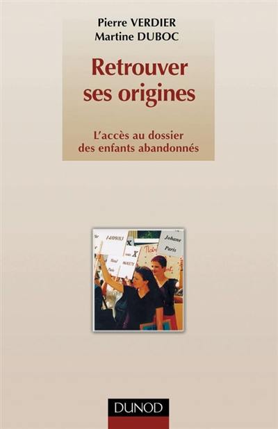 Retrouver ses origines : les lois, les procédures, la marche à suivre