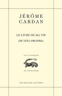 Le livre de ma vie. De vita propria