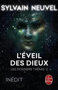 Les dossiers Thémis. Vol. 2. L'éveil des dieux