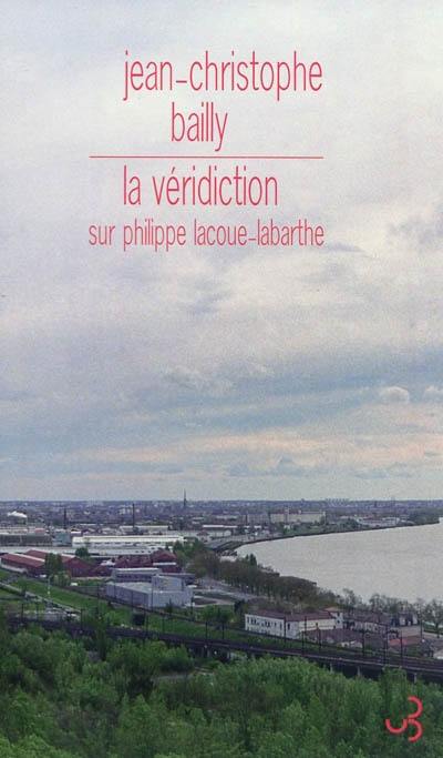 La véridiction : sur Philippe Lacoue-Labarthe