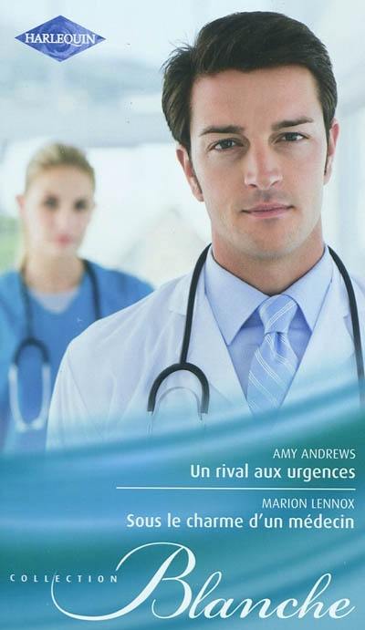 Un rival aux urgences. Sous le charme d'un médecin