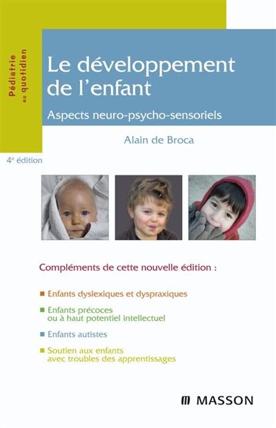 Le développement de l'enfant : aspects neuro-psycho-sensoriels