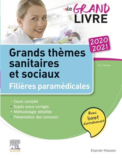 Grands thèmes sanitaires et sociaux 2020-2021 : filières paramédicales : avec livret d'entraînement