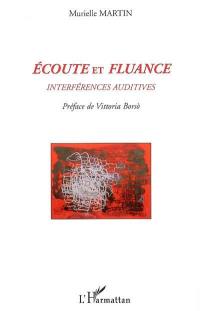 Ecoute et fluance : interférences auditives