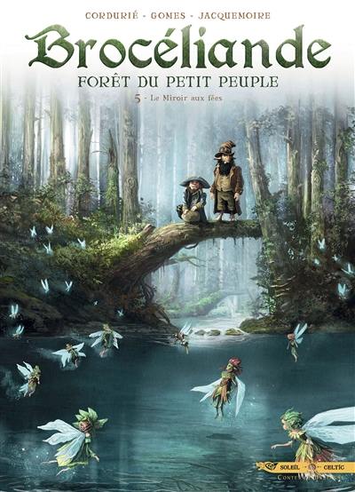 Brocéliande : forêt du petit peuple. Vol. 5. Le miroir aux fées