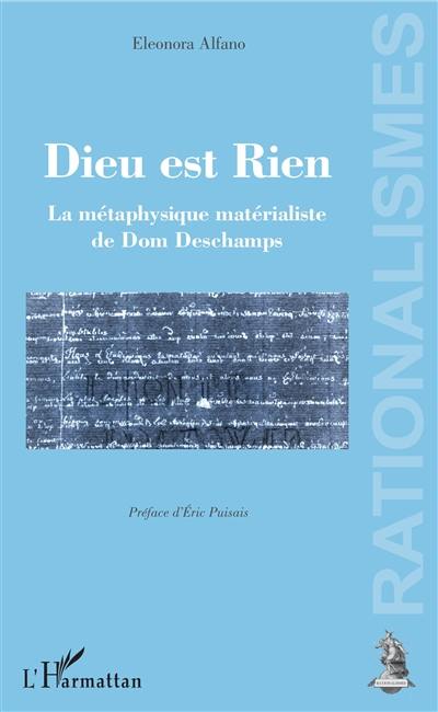 Dieu est rien : la métaphysique matérialiste de Dom Deschamps