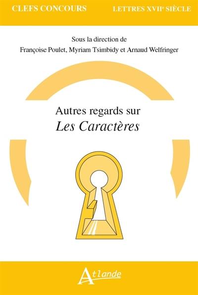 Autres regards sur Les caractères (de La Bruyère)