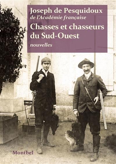 Chasses et chasseurs du Sud-Ouest