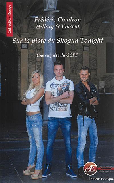 Sur la piste du Shogun tonight : une enquête du GCPP : thriller