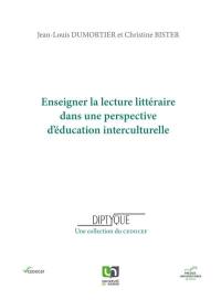 Enseigner la lecture littéraire dans une perspective d'éducation interculturelle