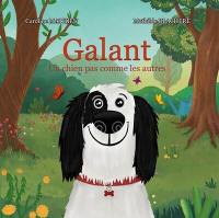 Galant : un chien pas comme les autres