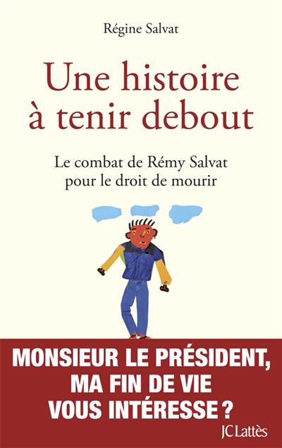 Une histoire à tenir debout