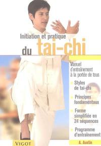 Initiation et pratique du tai-chi