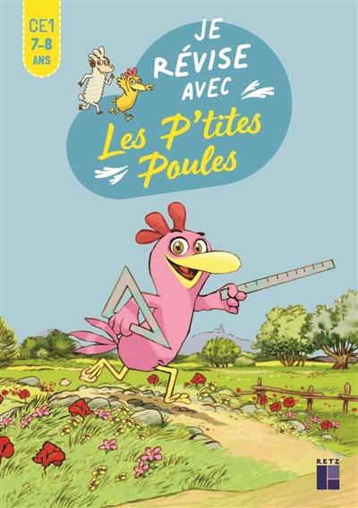 Je révise avec les p'tites poules : CE1, 7-8 ans