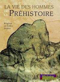 La vie des hommes de la préhistoire