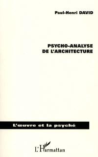 Psycho-analyse de l'architecture : une porte ouverte sur l'immatérialité