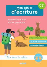 Mon cahier d'écriture CE1 : apprendre à bien écrire pas à pas : les lettres minuscules, les lettres majuscules, la copie des phrases