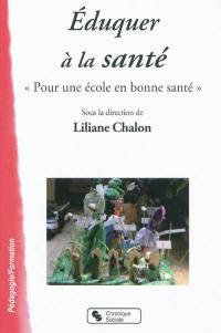 Eduquer à la santé : pour une école en bonne santé