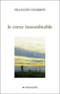 Le coeur innombrable