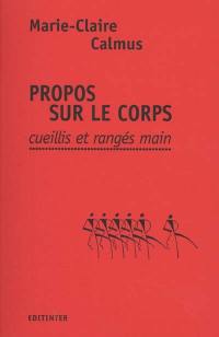 Propos sur le corps : cueillis et rangés main