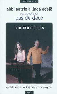 Pas de deux : concert d'histoires = a concert of stories