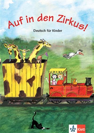 Auf in den Zirkus ! : deutsch für Kinder